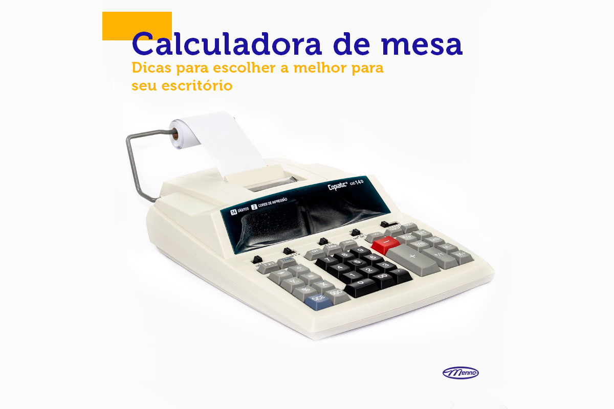 Calculadora de mesa Dicas para escolher a melhor para seu escritório